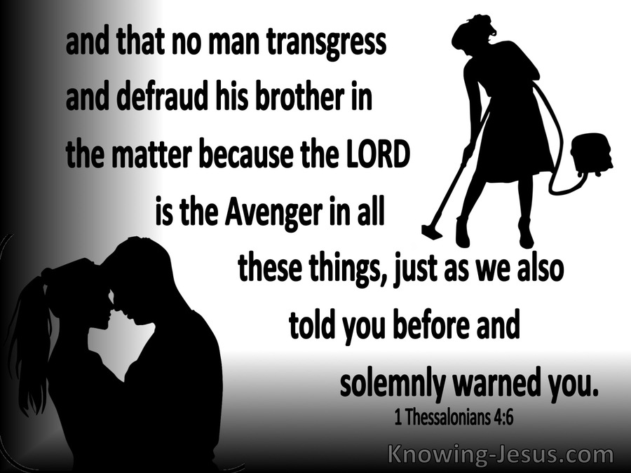 1 Thessalonians 4:6 That No Man Transgress And Defraud His Brother (black)